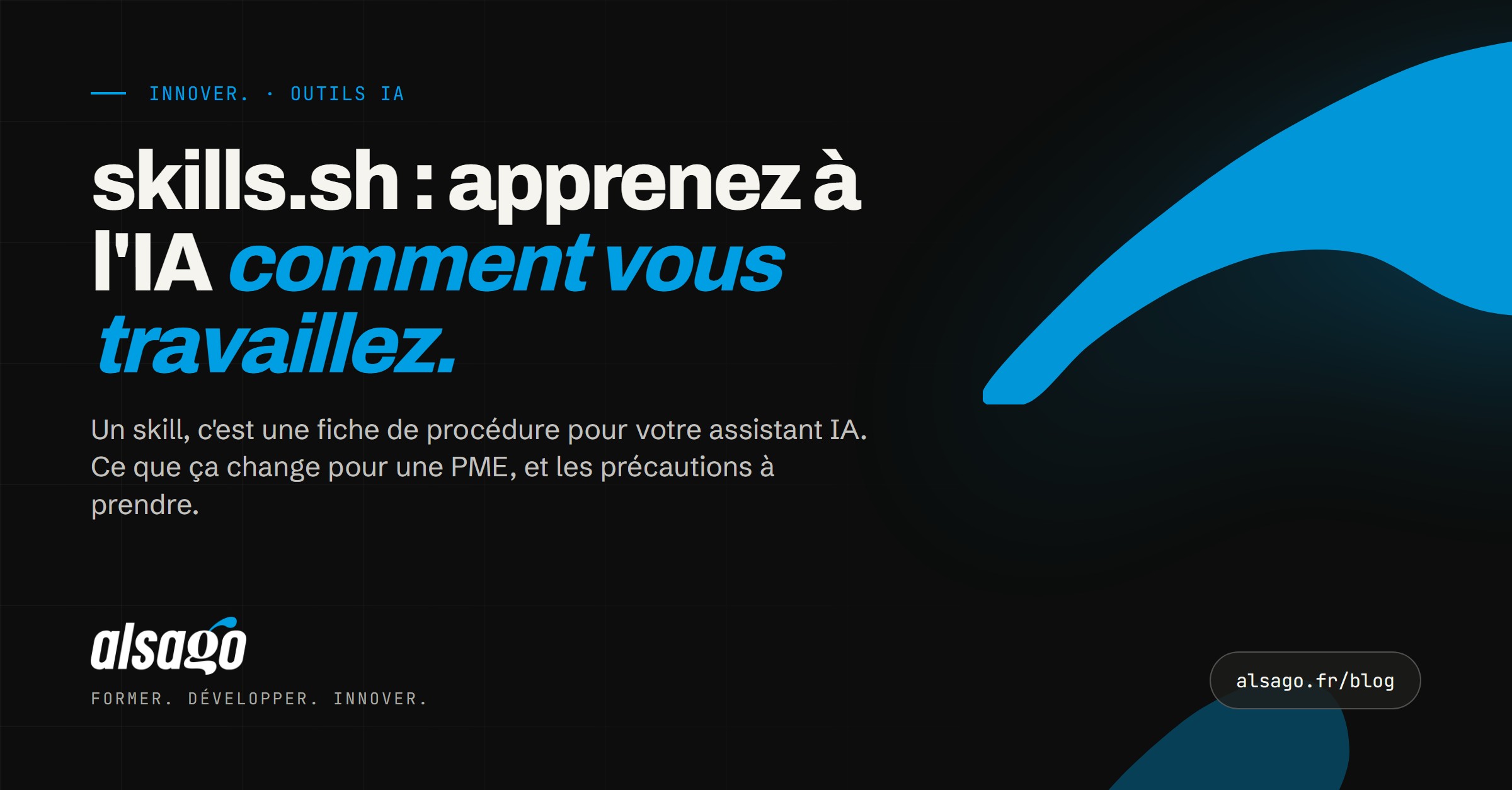 skills.sh : apprenez à l'IA comment vous travaillez — Alsago